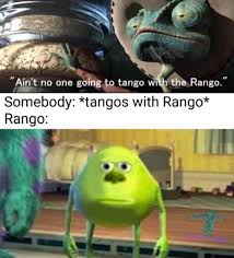 Image result for don't tango with the rango